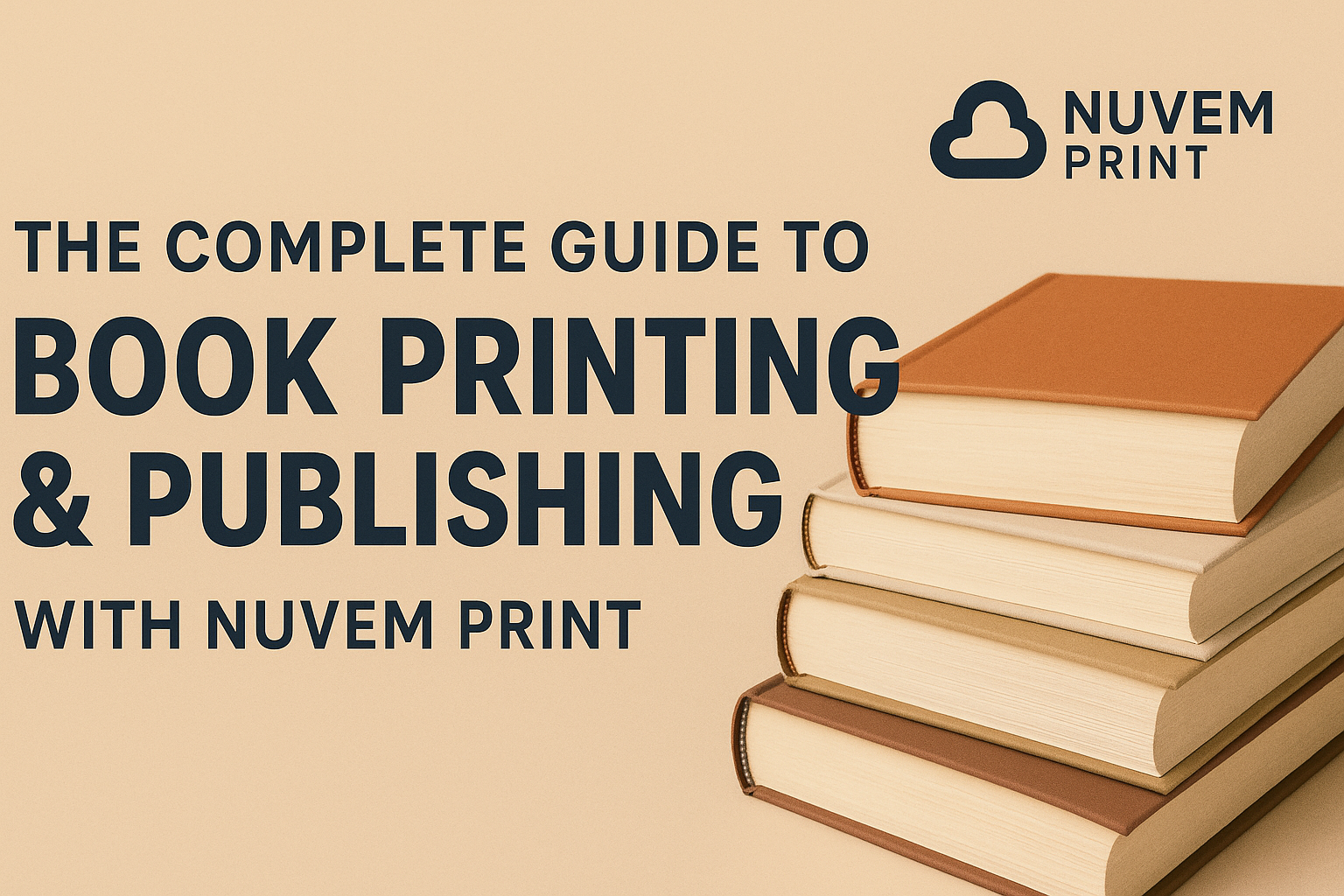 The Complete Guide to Book Printing & Publishing with Nuvem Print